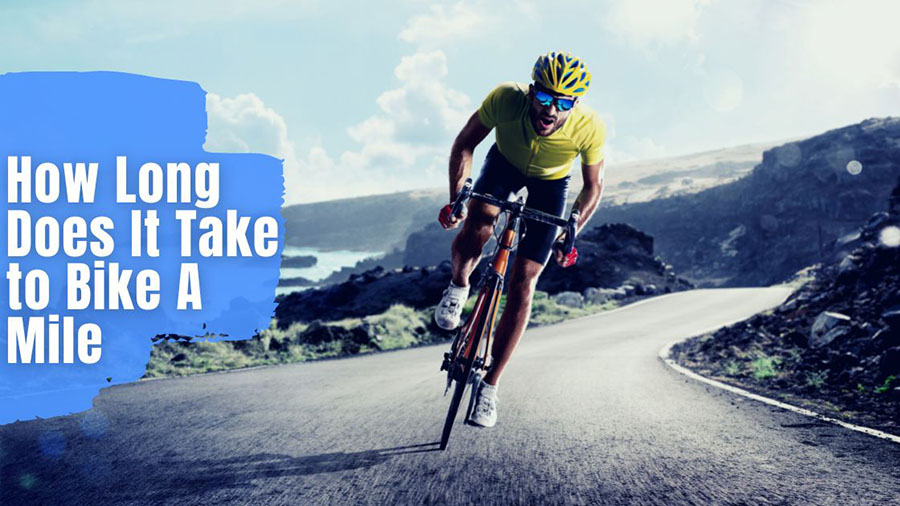 How Long Does It Take to Bike A Mile Average Fastest Speed